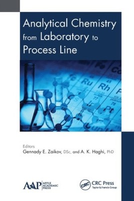 Analytical Chemistry from Laboratory to Process Line by Gennady E. Zaikov