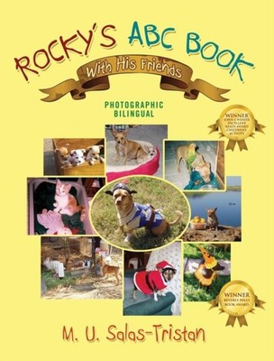 Salas Tristan - Rocky's ABC Book with His Friends  Photographic Biling - G555z