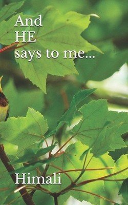 And HE says to me... by Himali Paperback Book