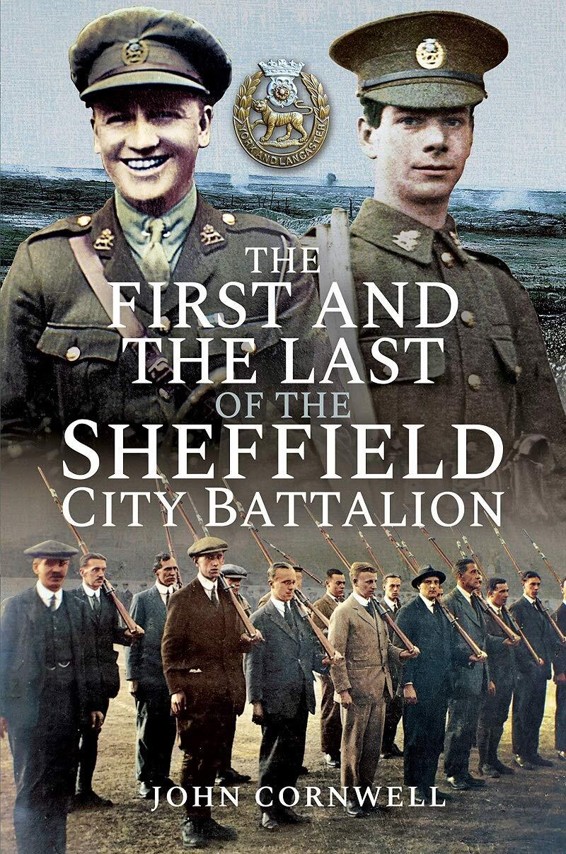 FIRST AND THE LAST OF THE SHEFFIELD CITY BATTALION