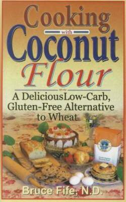 Cooking with Coconut Flour: A Delicious Low-Carb, Gluten-Free Alternative - GOOD