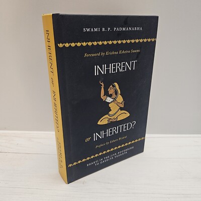 Inherent or Inherited? : Bhakti in the Jiva According to Gaudiya Vedanta by...
