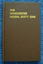 The Winchester Model Sixty One (61)  - Charles Key   