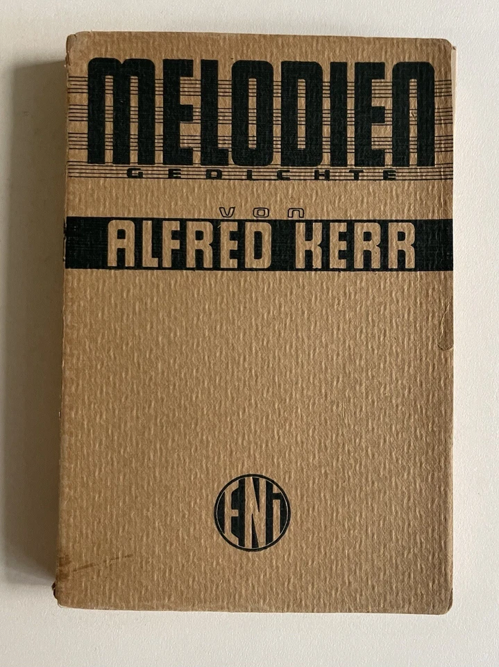Alfred Kerr Melodien Gedichte, Alfred Kerr, Gedichte, Lyrik, Literatur, - Bild 1 von 1