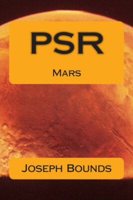 PSR Mars: Probe / Survey / Reconnaissance By Joseph L Bounds - New Copy - 978...