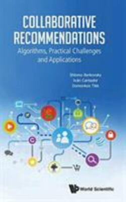 Collaborative Recommendations : Algorithms, Practical Challenges and Applicat...
