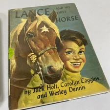 Rare Book Lance And His First Horse Jack Holt Carolyn Coggins Wesley Dennis 