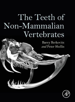 Barry Berkovitz Peter She The Teeth of Non-Mammalian Vertebr (Gebundene Ausgabe)
