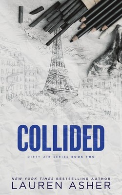 Collided (Standard Edition) (Dirty Air, 2) by Asher