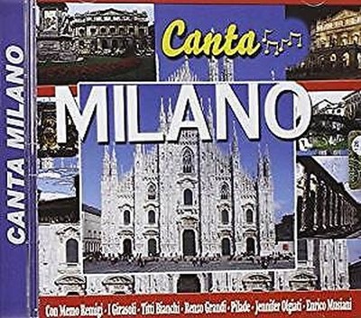 CANTA MILANO LISCIO-FOLK-INNI-CORI-BALLABILE CD 2009 D.V.MORE RECORD S.R.L.