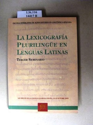La Lexicografia Plurilingüe En Lenguas Latinas. - Actas del Tercer Seminario de 