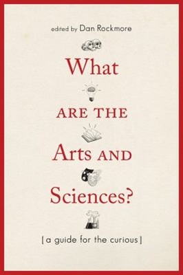 What Are the Arts and Sciences? : A Guide for the Curious Paperba