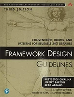 FRAMEWORK DESIGN GUIDELINES: CONVENTIONS, IDIOMS, AND By Krzysztof Cwalina VG