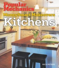 Popular Mechanics MoneySmart Makeovers: Kitchens,Rick Peters