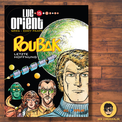 Luc Orient 15 / Roubak letzte Hoffnung / All Verlag / ZACK Klassiker / SF