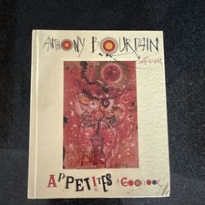 Anthony Bourdain Appetites: A Cookbook Hardcover 2016 Ecco Illustrated