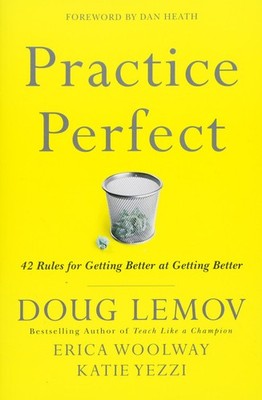 Practice Perfect: 42 Rules for Getting Better at Getting Better
