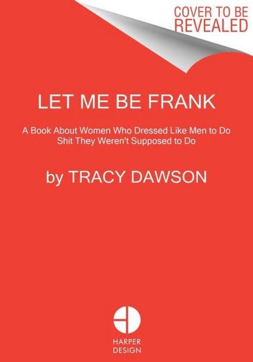 Thumbnail - Let Me Be Frank - Tracy Dawson - 9780063061064