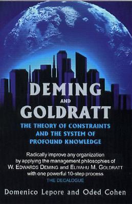 Deming and Goldratt: The Theory of Constraints and the System of Profound...