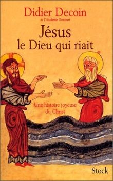Jésus le Dieu qui riait von Didier Decoin | Buch | Zustand gut