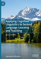 Applying Cognitive Linguistics To Second Language Learning And Teaching Jeannett