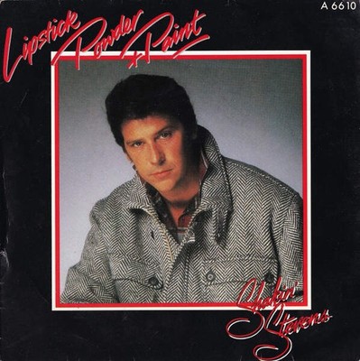Shakin' Stevens - Lipstick Powder + Paint (VINYL)