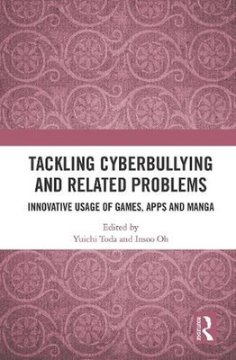 Tackling Cyberbullying and Related Problems: Innovative Usage of Games, Apps and