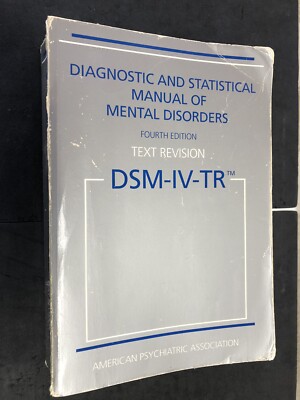 Diagnostic and Statistical Manual of Mental Disorders, DSM-IV-TR : Text Revision