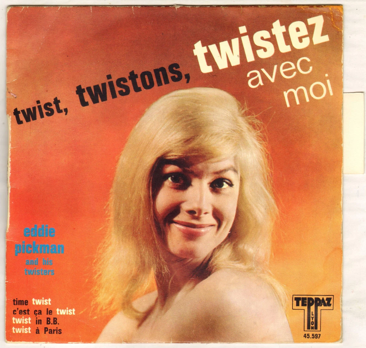 EDDIE PICKMAN & HIS TWISTERS "TWISTEZ AVEC MOI" EP 1961 TEPPAZ 45.597