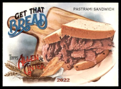 Pastrami Sandwich 2022 Topps Allen & Ginter Get That Bread Insert Card #GTB-6
