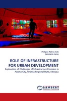 Philipos Petros Gile (U. A.) | Role Of Infrastructure For Urban Development