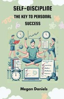 Self-Discipline The Key To Personal Success Megan Daniels Taschenbuch Englisch