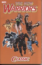 NEW WARRIORS CLASSIC - VOLUME 1 (GRAPHIC NOVEL PB) By Fabian Nicieza & Ron Frenz