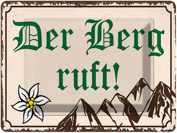 Blechschild 30X40 Cm Der Berg Ruft Spruch Zitat Deko Geschenk Metall Schild-image