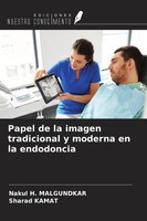 Papel De La Imagen Tradicional Y Moderna En La Endodoncia Malgundkar (U. A.)