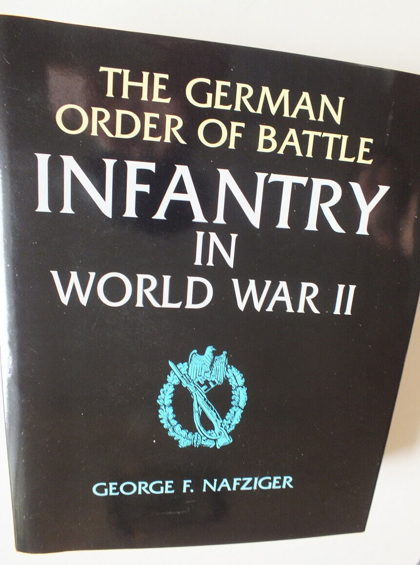 German Order of Battle: Infantry in World War II by George F. Nafziger