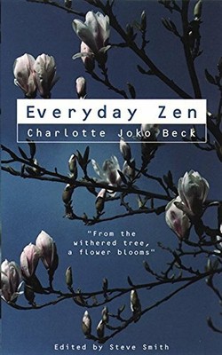 Everyday Zen: Love and Work by Beck, Charlotte Joko 0722534353 FREE Shipping
