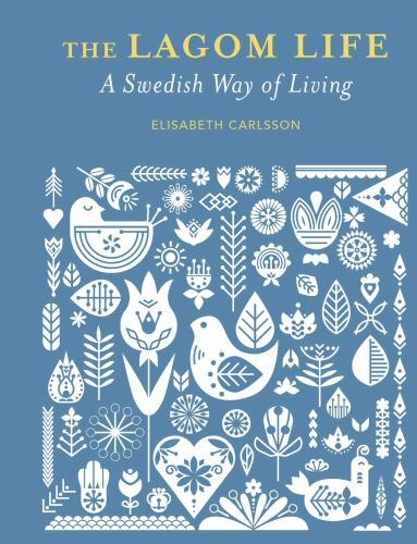 The Lagom Life: A Swedish way of living - Image 4