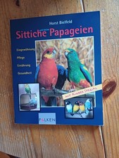 Sittiche und kleine Papageien. Auswahl, Pflege, Ernährung, Gesundheit v, H. Biel