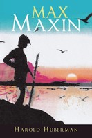 Harold Huberman | Max Maxin | Taschenbuch | Englisch (2018) | Authorhouse Uk