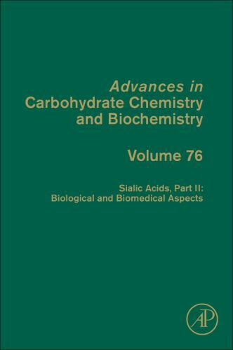 Sialic Acids, Part II: Biological and Biomedical Aspects Baker Volume 76