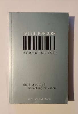 Eve-olution By Faith Popcorn And Lys Marigold, Paperback 2000 First Edition 