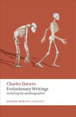 Evolutionary Writings: Including the Autobiographies (Oxford Wo 
