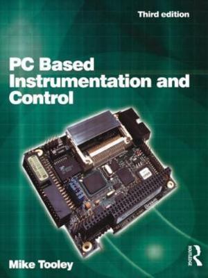 Pc Based Instrumentation And Control, Paperback by Tooley, Michael H., Brand ...