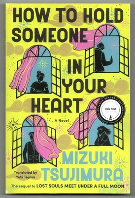 How to Hold Someone in Your Heart by Mizuki Tsujimura (Lost Souls #2) ARC