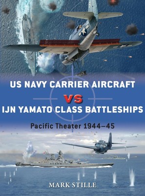 US Navy Carrier Aircraft Vs Ijn Yamato Class Battleships | Mark Stille | Buch