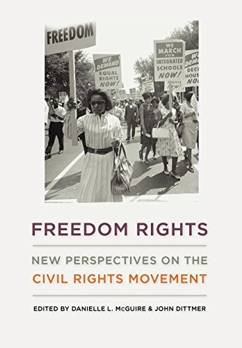 Freedom Rights: New Perspectives on the Civil R. McGuire, Dittmer**