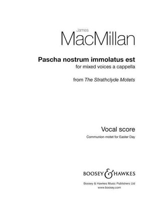 Pascha nostrum immolatus est James MacMillan Part Mixed Choir a Cappella Boosey