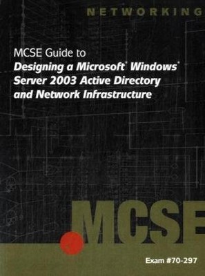 70-297: MCSE GUIDE TO DESIGNING A MICROSOFT WINDOWS SERVER By Jay Adamson *VG+*