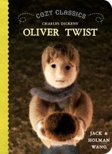 The Cozy Classics: Oliver Twist - Board book By Jack & Holman Wang